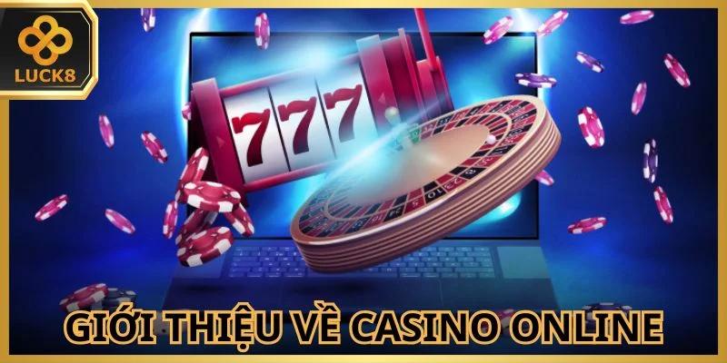 Casino Online là danh mục quan trọng của nhà cái